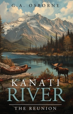 Kanati River / The Reunion by Osborne, Glenn