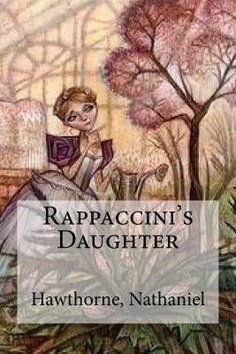 Rappaccini's Daughter by Hollybooks