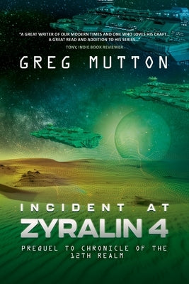 Incident at Zyralin 4 by Mutton, Greg