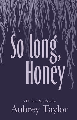 So Long, Honey by Taylor, Aubrey