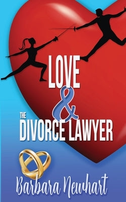 Love and the Divorce Lawyer by Newhart, Barbara