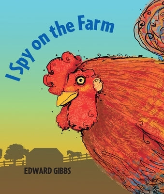 I Spy on the Farm by Gibbs, Edward