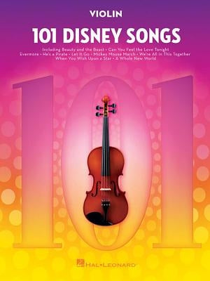 101 Disney Songs for Violin by Hal Leonard Corp