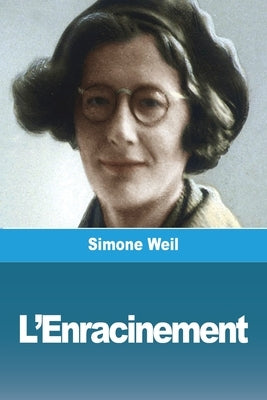 L'Enracinement by Weil, Simone