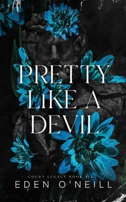 Pretty Like A Devil: Alternate Cover Edition by O'Neill, Eden