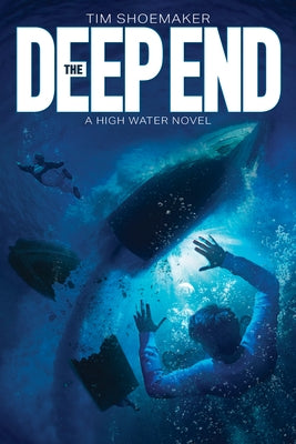 The Deep End by Shoemaker, Tim