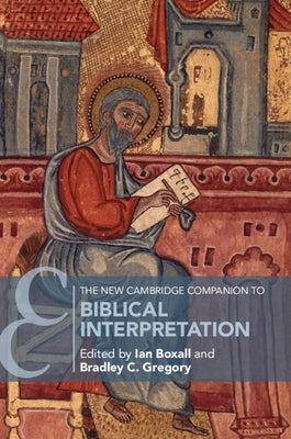 The New Cambridge Companion to Biblical Interpretation by Boxall, Ian