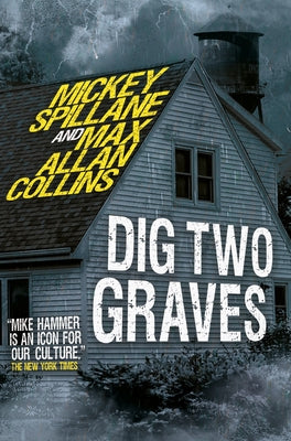 Mike Hammer - Dig Two Graves by Spillane, Mickey