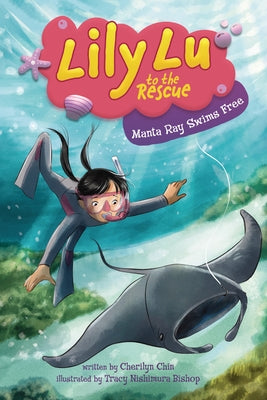 Manta Ray Swims Free by Chin, Cherilyn