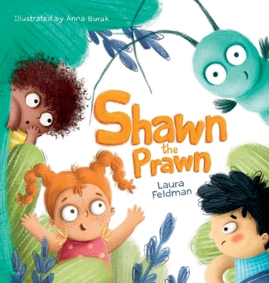 Shawn The Prawn: A Sunny Seaside Adventure by Feldman, Laura