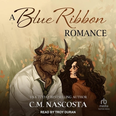 A Blue Ribbon Romance by Nascosta, C. M.