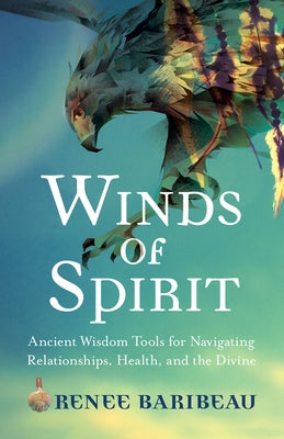 Winds of Spirit by Baribeau, Renee
