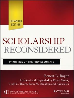 Scholarship Reconsidered: Priorities of the Professoriate by Boyer, Ernest L.