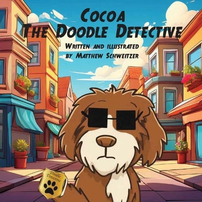 Cocoa the Doodle Detective by Schweitzer, Matthew Ryan