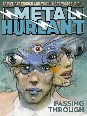 Metal Hurlant: Passing Through by Giraud, Jean