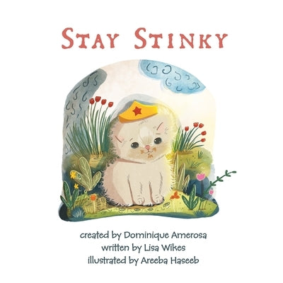 Stay Stinky Wisp: Book Two by Wikes, Lisa