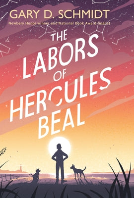 The Labors of Hercules Beal by Schmidt, Gary D.