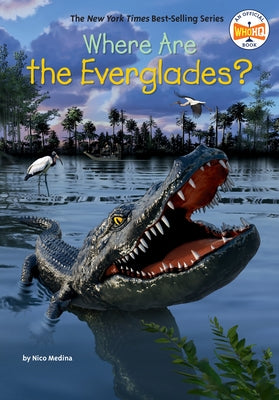 Where Are the Everglades? by Medina, Nico