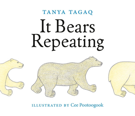 It Bears Repeating by Tagaq, Tanya