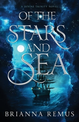 Of the Stars and Sea by Remus, Brianna
