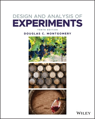 Design and Analysis of Experiments by Montgomery, Douglas C.