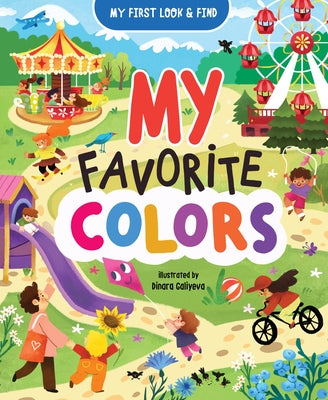 My First Look & Find: My Favorite Colors by Clever Publishing