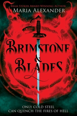 Brimstone & Blades by Alexander, Maria