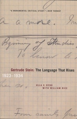 Gertrude Stein: The Language That Rises: 1923-1934 by Dydo, Ulla E.