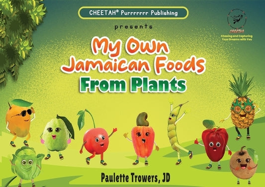 My own Jamaican foods from plants by Trowers, Paulette