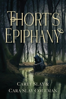 Thort's Epiphany by Slay, Carey