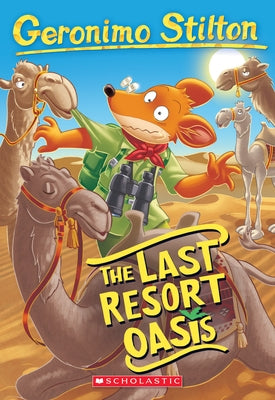 The Last Resort Oasis (Geronimo Stilton #77): Volume 77 by Stilton, Geronimo