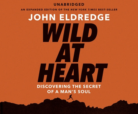Wild at Heart by Eldredge, John