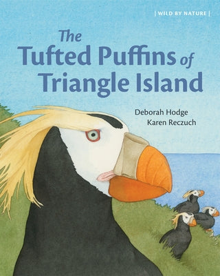 The Tufted Puffins of Triangle Island by Hodge, Deborah