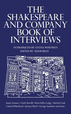 The Shakespeare and Company Book of Interviews by Biles, Adam