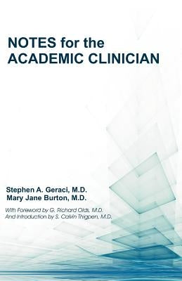 Notes for the Academic Clinician by Geraci, Stephen A.