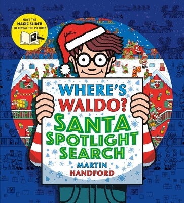 Where's Waldo? Santa Spotlight Search: (A Christmas Hidden Object Search-And-Find Puzzle Book with a Magic Flashlight to Reveal the Picture - A Perfec by Handford, Martin