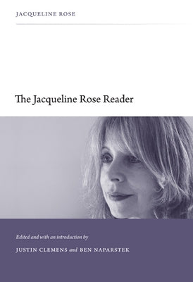 The Jacqueline Rose Reader by Rose, Jacqueline