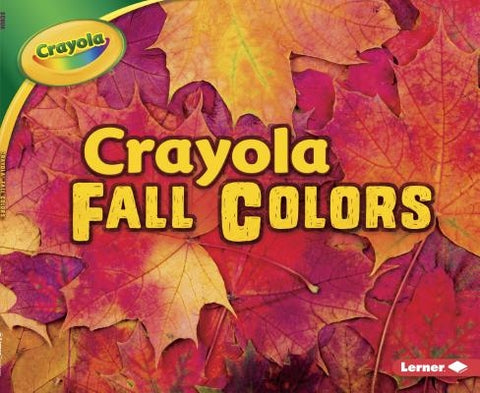 Crayola (R) Fall Colors by Schuh, Mari C.