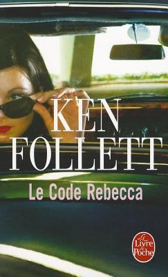 Le Code Rebecca by Follett, Ken