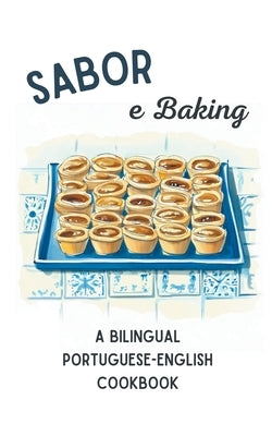 Sabor e Baking: A Bilingual Portuguese-English Cookbook by Books, Coledown Bilingual