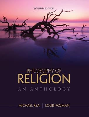Philosophy of Religion: An Anthology by Pojman, Louis P.