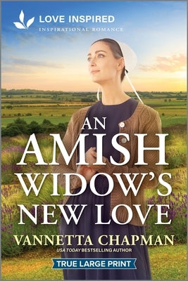 An Amish Widow's New Love: An Uplifting Inspirational Romance by Chapman, Vannetta