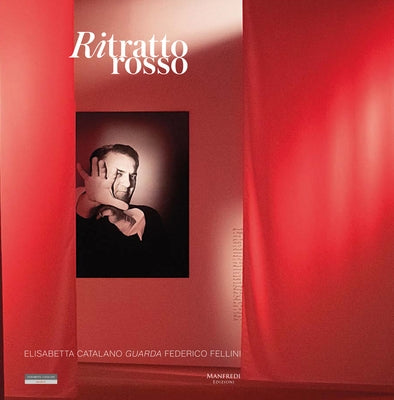 Ritratto Rosso: Elisabetta Catalano Captures Federico Fellini by Cherubini, Laura