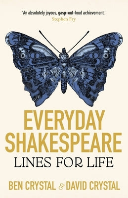 Everyday Shakespeare: Lines for Life by Crystal, Ben