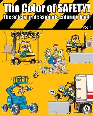 The Color of Safety: The Safety Professionals Coloring Book by Bochnak, Patrick