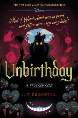 Unbirthday: A Twisted Tale by Braswell, Liz