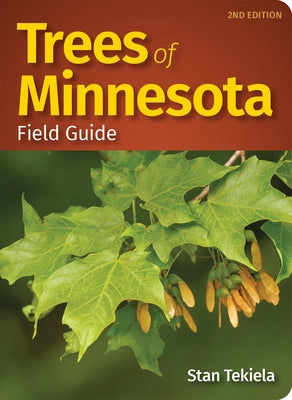Trees of Minnesota Field Guide by Tekiela, Stan