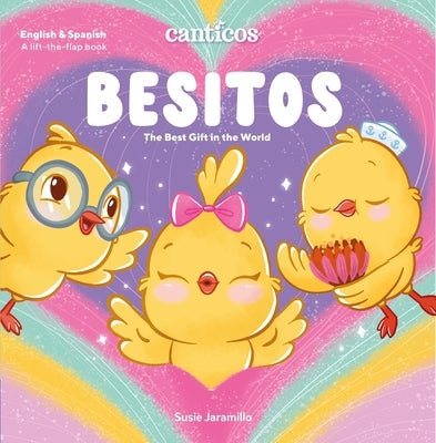 Canticos Besitos: The Best Gift in the World by Jaramillo, Susie