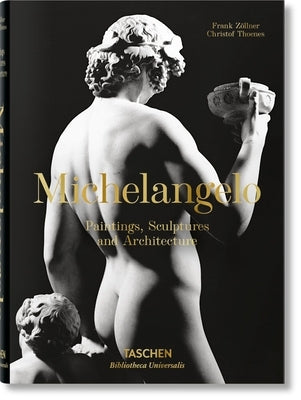 Michelangelo. the Complete Paintings, Sculptures and Arch. by Z&#195;&#182;llner, Frank