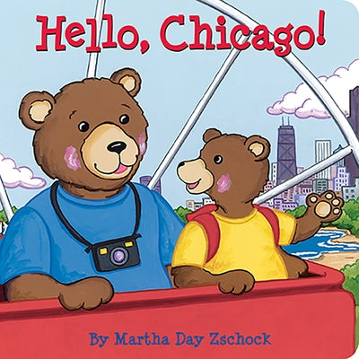 Hello, Chicago! by Zschock, Martha Day